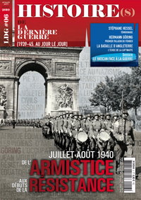 Histoire(s) de la Derni&egrave;re Guerre n&deg;6 : De l'armistice aux d&eacute;buts de la R&eacute;sistance